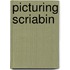 Picturing Scriabin