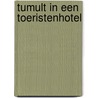 Tumult in een toeristenhotel by Willy van der Heide