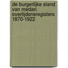 De burgerlijke stand van Medan. Overlijdensregisters 1870-1922 by P.A. Christiaans