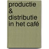 Productie & distributie in het café door Onbekend