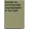 Sociale en commerciële vaardigheden in het café by Unknown