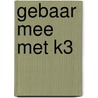 Gebaar mee met K3 door Rosanne van Esch