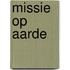 Missie op aarde