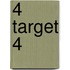 4 target 4