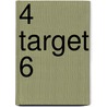 4 target 6 door Onbekend
