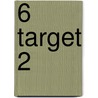 6 target 2 door Onbekend