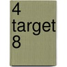 4 target 8 door Onbekend