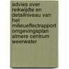 Advies over reikwijdte en detailniveau van het milieueffectrapport omgevingsplan Almere centrum weerwater by Unknown