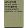 Vragenlijst Emotionele Intelligentie Quotient (EIQ) - scoreformulieren by Scholte