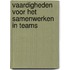 Vaardigheden voor het samenwerken in teams