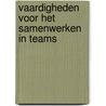 Vaardigheden voor het samenwerken in teams door Jan Pieter van Oudenhoven