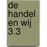 De handel en wij 3.3 door Magda Snoeck