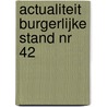 Actualiteit burgerlijke stand nr 42 by Unknown