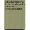 Arbeidswetgeving in de private sector - dossier verplaatsingstijd by Unknown