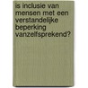 Is inclusie van mensen met een verstandelijke beperking vanzelfsprekend? door Xavier Moonen