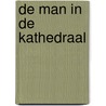 De man in de kathedraal by Luc van Balberghe
