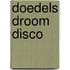 Doedels droom disco