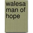 Walesa man of hope