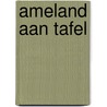 Ameland aan Tafel by Ria Evers-Dokter
