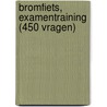 Bromfiets, examentraining (450 vragen) door C.G.C.P. Verstappen