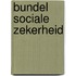 Bundel Sociale Zekerheid