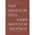 Van muzisch spel naar muzisch denken