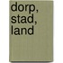 Dorp, stad, land