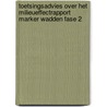 Toetsingsadvies over het milieueffectrapport Marker Wadden fase 2 by Unknown