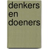 Denkers en doeners by Unknown