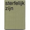 Sterfelijk zijn by Atul Gawande