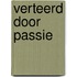 Verteerd door passie