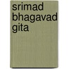 Srimad Bhagavad Gita by Bv Narayana Gosvami Maharaj