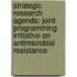 Strategic research agenda: joint programming initiative on antimicrobial resistance