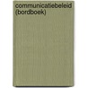 Communicatiebeleid (bordboek) by Unknown