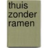 Thuis zonder ramen