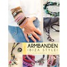 Armbanden Ibiza style! door Elke Eder
