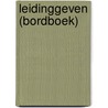 Leidinggeven (bordboek) door Onbekend