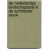 De Nederlandse landschapsstijl in de achttiende eeuw door H.M.J. Tromp