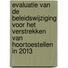 Evaluatie van de beleidswijziging voor het verstrekken van hoortoestellen in 2013 door Marc Hendriks