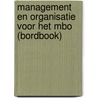 Management en organisatie voor het MBO (bordbook) door Onbekend