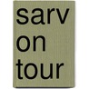 SARV ON TOUR by Alexander Megens