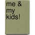 Me & my kids!