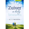 Zuiver en heilig bewaren by C.G. Vreugdenhil