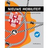 Nieuwe mobiliteit door Arie Bleijenberg