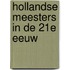 Hollandse meesters in de 21e eeuw