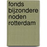 Fonds bijzondere noden Rotterdam door Ivo Libregts