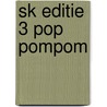 SK EDITIE 3 POP POMPOM door Onbekend
