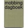 Mobbing dagboek door Christine Welman