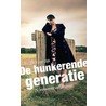 De hunkerende generatie by Els J. van Dijk