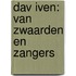Dav Iven: van zwaarden en zangers